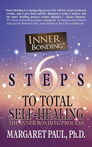 6 Steps To Total Self-healing : The Inner Bonding Process, De Margaret Paul. Editorial G&d Media, Tapa Blanda En Inglés