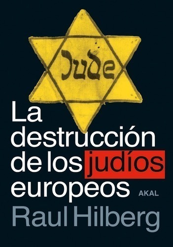 Libro - Destruccion De Los Judios Europeos, La  - Raul Hilbe