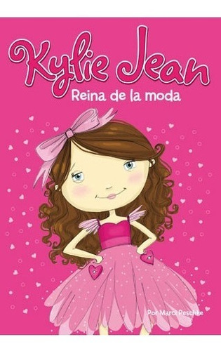 Kylie Jean Reina De La Moda Marci Peschke Latinbooks Cy