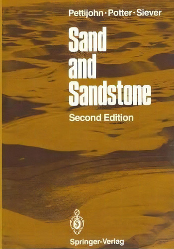 Sand And Sandstone, De F. J. Pettijohn. Editorial Springer Verlag New York Inc, Tapa Blanda En Inglés