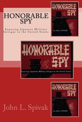 Libro Honorable Spy: Exposing Japanese Military Intrigue ...
