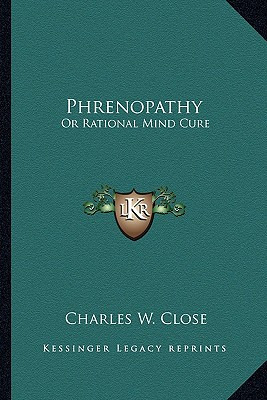 Libro Phrenopathy: Or Rational Mind Cure - Close, Charles...