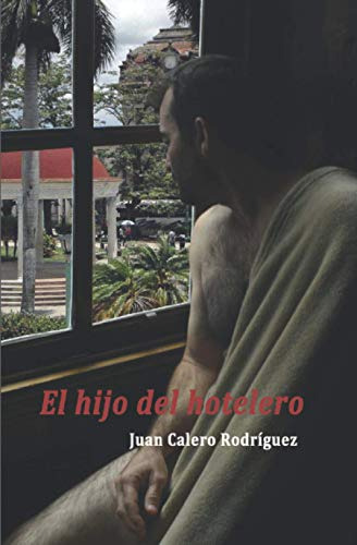 Libro : El Hijo Del Hotelero - Rodriguez, D. Juan Calero