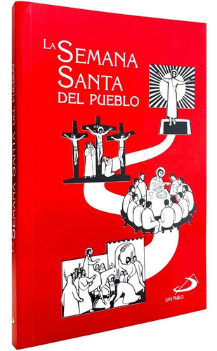 La Semana Santa Del Pueblo: Actualizada De Acuerdo Al Nuevo Misal Romano, De P. Heriberto Jacobo M.. Editorial San Pablo / Alba, Tapa Blanda, Edición 2a En Español, 2023