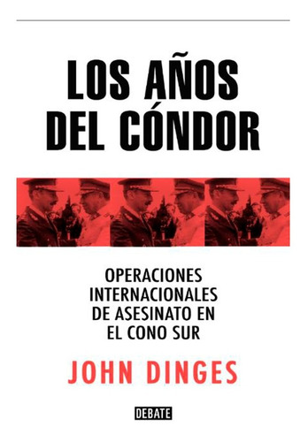 Los Años Del Cóndor - Dinges, John