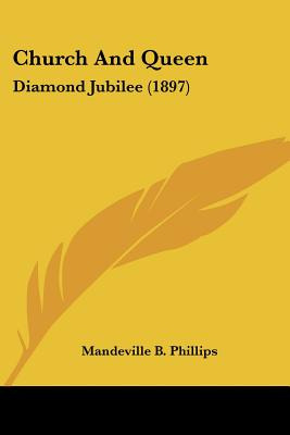 Libro Church And Queen: Diamond Jubilee (1897) - Phillips...