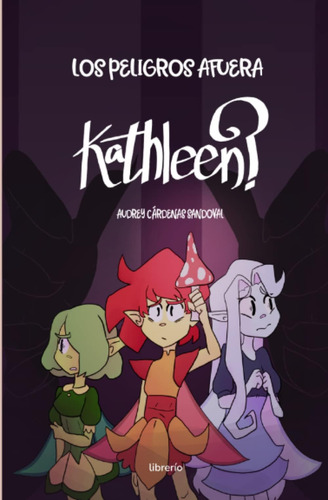 Libro: Los Afuera: 2 Kathleen (los Afuera Comics) (spanish