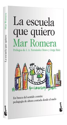 La Escuela Que Quiero: No, De Romera, Mar. Serie No, Vol. No. Editorial Booket, Tapa Blanda, Edición 01 En Español, 2023