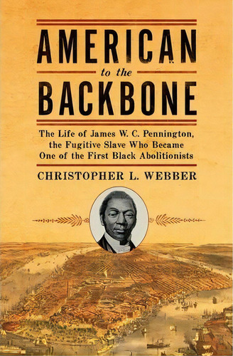 American To The Backbone, De Christopher L. Webber. Editorial Pegasus Books, Tapa Blanda En Inglés