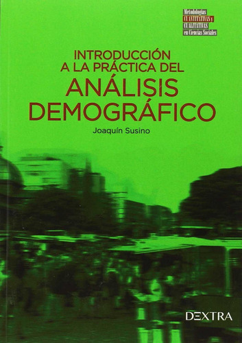Introduccion A La Pråctica Del Analisis Demogråfico - Susin