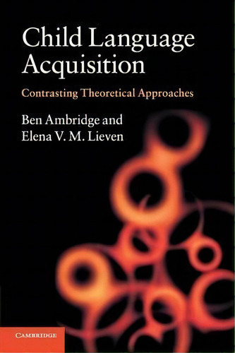 Child Language Acquisition, De Ben Ambridge. Editorial Cambridge University Press, Tapa Blanda En Inglés