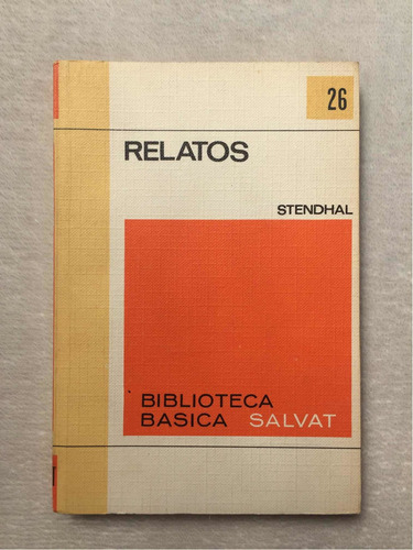 Relatos. Stendhal. (26) Biblioteca Básica Salvat