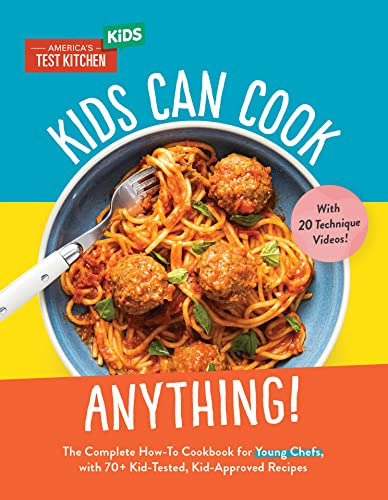 Book : Kids Can Cook Anything The Complete How-to Cookbook.