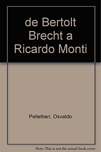 Libro De Bertolt Brecht A Ricardo Monti De Osvaldo Pellettie