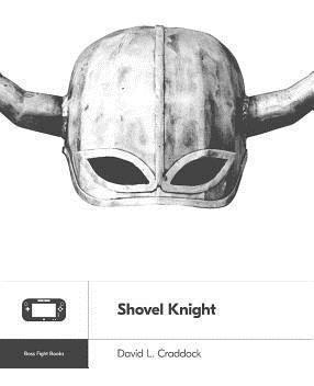 Shovel Knight - David L. Craddock
