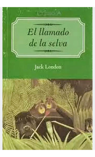 El Llamado De La Selva