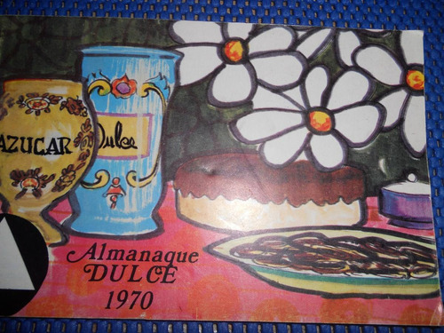 Almanaque  Dulce 1970  ( Recetario De Repostería )