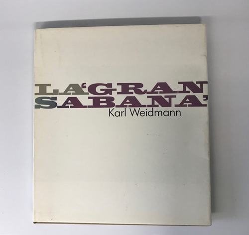 Libro La Gran Sabana, Por Karl Weidmann, Tapa Dura, A Color