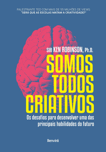 Somos todos criativos: Os desafios para desenvolver uma das principais habilidades do futuro, de Robinson, Ken. Editora Saraiva Educação S. A., capa mole em português, 2019