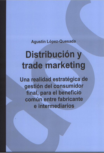 Distribucion Trade Marketing. Una Realidad Estrategica De