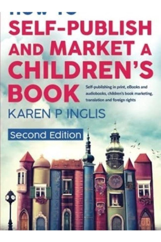 Libro: How To Self-publish And Market A Childrenøs Book (sec