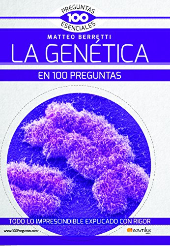 La Genetica En 100 Preguntas -100 Preguntas Esenciales-