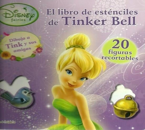 Libro De Estenciles De Tinker Bell, El- 20 Figuras Recortabl