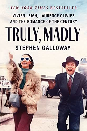 Book : Truly, Madly Vivien Leigh, Laurence Olivier, And The