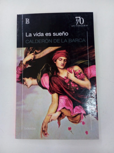 La Vida Es Sueño - Calderón De La Barca. Libro - Losada.