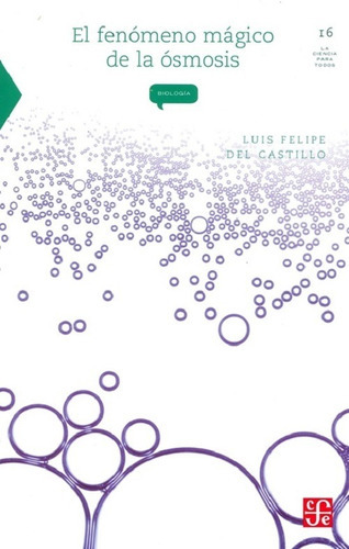 El Fenómeno Mágico De La Ósmosis, De Del Castillo Luis Felipe. Editorial Fondo De Cultura Económica (fce), Tapa Blanda En Español, 2003