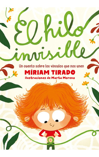 Hilo Invisible, El - Un Cuento Sobre Los Vínculos Que Nos Un