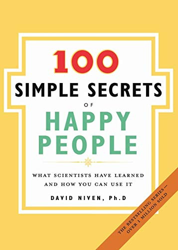 100 Simple Secrets Of Happy People,what Scientists Have Lear