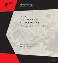 Comprar Libro The Permanent Guillotine : Writings Of The Sans-cul...