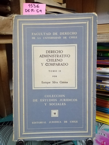 Derecho Administrativo Chileno Y Comparado. Tomo Ii // Silva