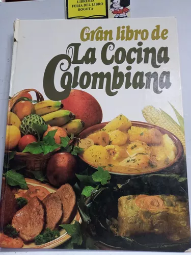 Cocina - Gran Libro De La Cocina Colombiana - 1984 - Típicos | Cuotas sin  interés