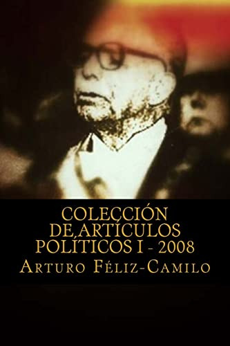 Coleccion De Articulos Politicos I - 2008