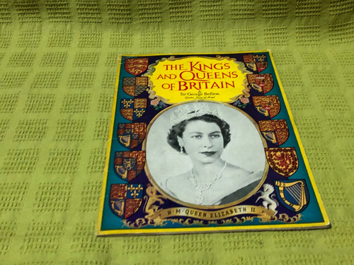 The Kings And Queens Of Britain - Bellew - Pitkin Pictorials