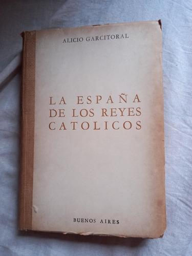La España De Los Reyes Católicos Alicio Garcitoral 