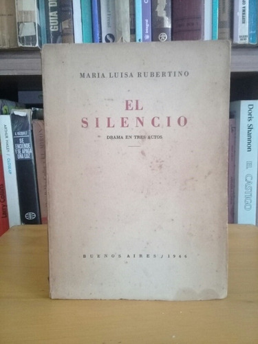 El Silencio - Maria Luisa Rubertino - 1946 - Dedicado 