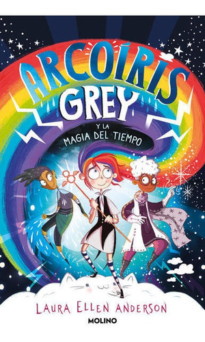 Arcoiris Grey Y La Magia Del Tiempo