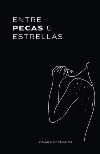 Libro: Entre Pecas Y Estrellas (spanish Edition)
