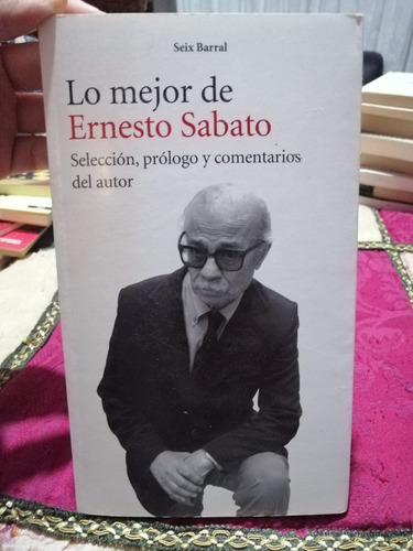 Lo Mejor De Ernesto Sabato 