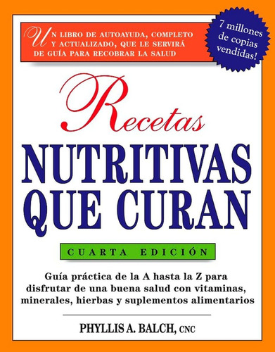 Libro: Recetas Nutritivas Que Curan, 4th Edition: Guia Pract