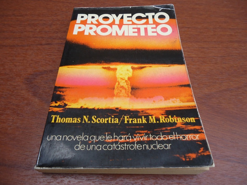 Proyecto Prometeo - Thomas N, Scortia & Frank M. Robinson