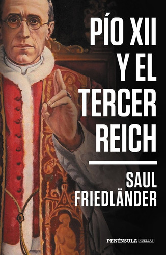Pio Xii Y El Tercer Reich - Saul Friedl?nder
