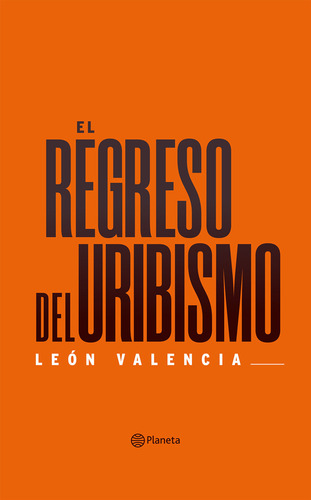 El Regreso Del Uribismo