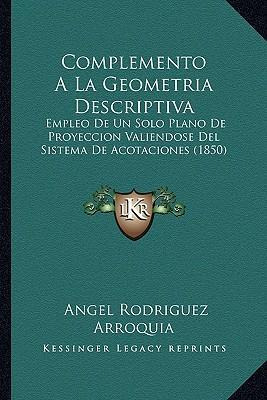Libro Complemento A La Geometria Descriptiva - Angel Rodr...