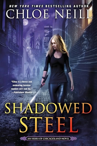 Shadowed Steel (an Heirs Of Chicagoland Novel), De Neill, Chloe. Editorial Berkley, Tapa Blanda En Inglés