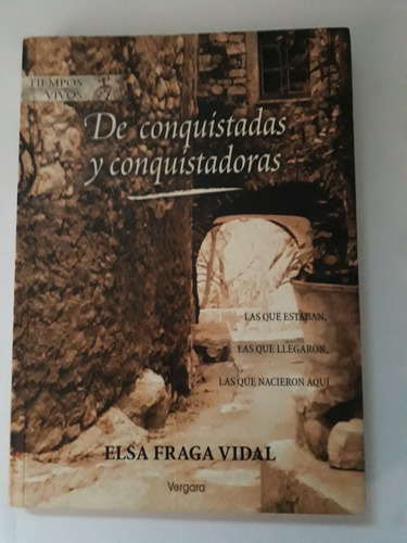 De Conquistadas Y Conquistadoras.  Elsa Fraga Vidal . Usad 