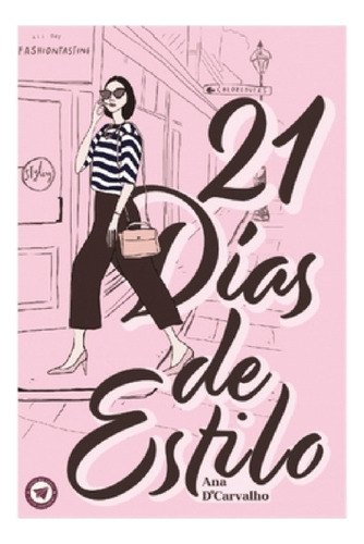 21 Días De Estilo - Ana D' Carvalho - Libro Nuevo, Original